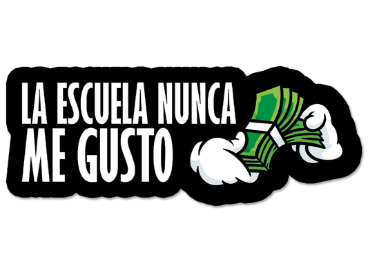 La escuela nunca me gusto sticker